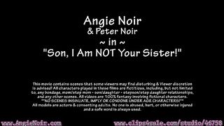 Angie Noir in Son, I Am NOT Your Sister
