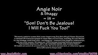 Son! Dont Be Jealous! I Will Fuck You Too!