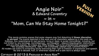 Angie Noir in Mom, We Can Stay Home Tonight