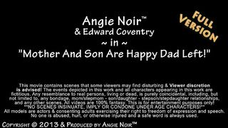 Angie Noir in Mother And Son Are Happy Dad Left!