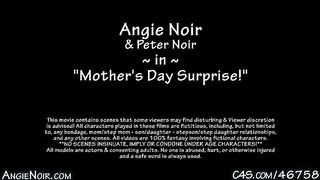 Angie Noir in Mothers Day Surprise