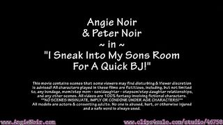 I Sneak Into My Sons Room For A Quick BJ