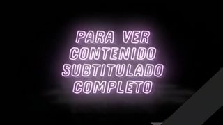 Papa no Esta y Mi Madre me Da Clases De Sexo - Subtitulado Espanol